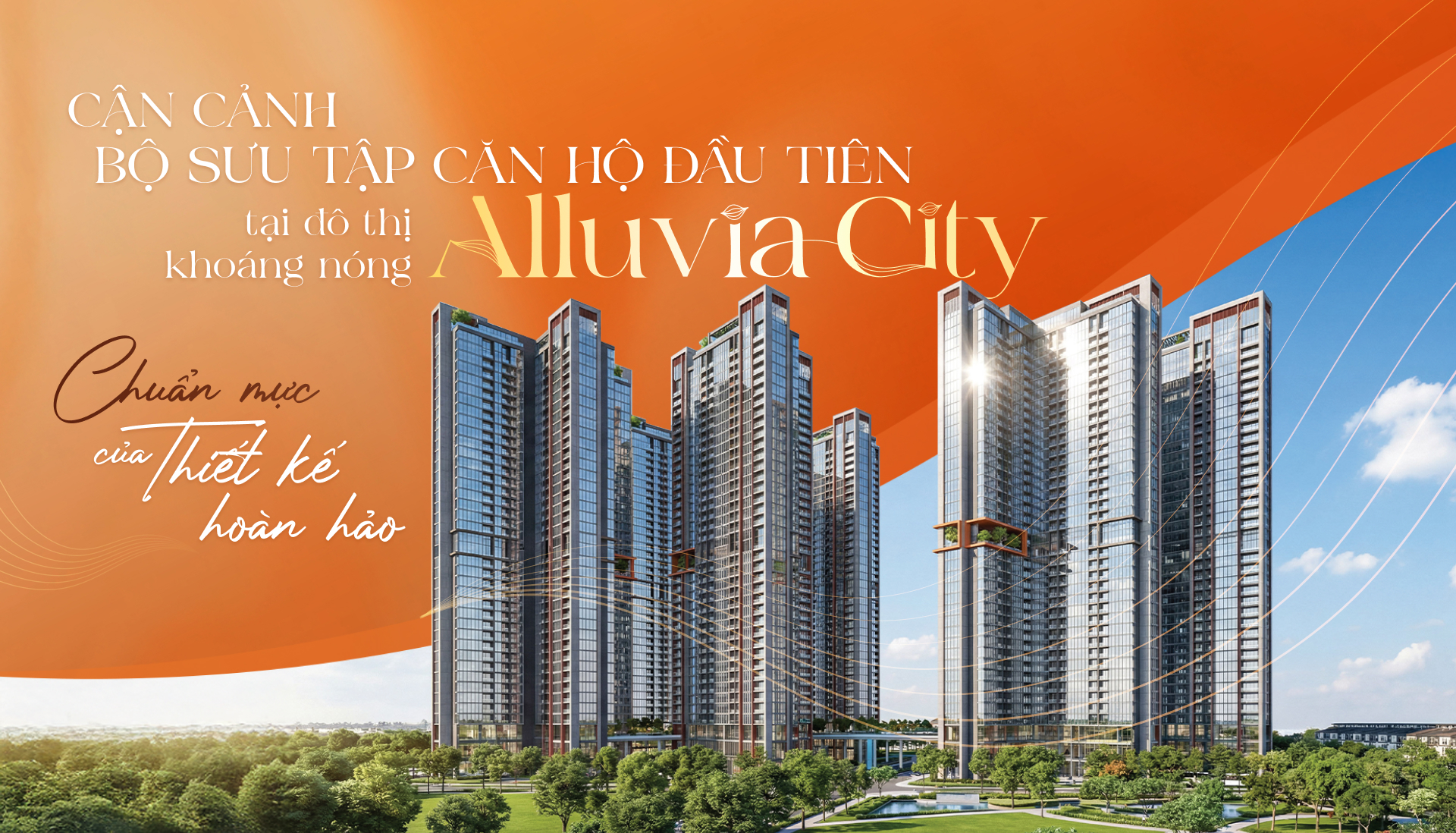 Cận cảnh bộ sưu tập căn hộ đầu tiên tại đô thị khoáng nóng Alluvia City  – Chuẩn mực của thiết kế hoàn hảo